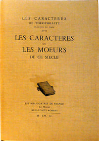Les Caractères de Théophraste traduits du grec avec Les Caractères ou murs de ce siècle