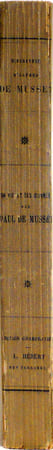 Biographie de Alfred de Musset avec fragments inédits en prose et en vers et lettres inédites, le portrait de Paul de Musset gravé par Dubouchet, et une gravure d'après un dessin de Emile Bayard