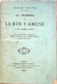 La Première de Le Roi s'amuse, 22 novembre 1832