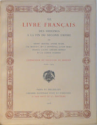 Le livre français des origines à la fin du second empire. Exposition du pavillon de Marsan, Avril 1923