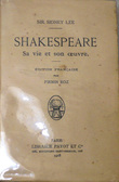 Shakespeare Sa vie et son uvre. Sir Sidney Lee Sir Sidney Lee .