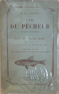 L'ami du pêcheur, Traité pratique de la pêche à toutes lignes