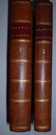 The beauties of Poetry display'd containing observations on the different species of Poetry, and the rules of English versification exemplified by a large collection of beautiful passages, similies and descriptions