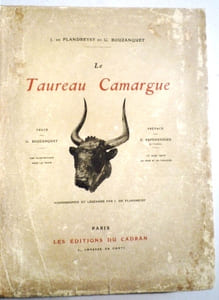 Le Taureau Camargue, son élevage, la course provençale.