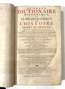 Le grand Dictionnaire historique, ou le mélange curieux de l'histoire sacrée et profane : qui contient en abrégé l'Histoire fabuleuse…, les Vies et les Actions remarquables… des Empereurs, Rois, des Princes illustres et des grands Capitaines…