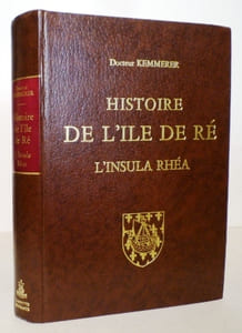 Histoire de l'Ile de Ré. Insula Rhea.