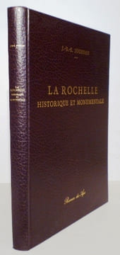 La Rochelle historique et monumentale. Préface de G. Musset.. JOURDAN (J.-B.-E).