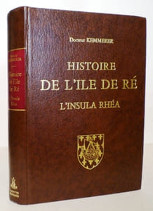 Histoire de l'île Ré, l' insula rhéa. Seconde édition corrigée, augmentée et illustrée de 150 photogravures.