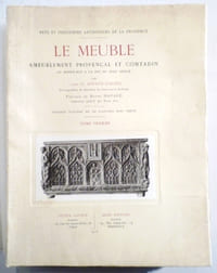 Le Meuble : ameublement provençal et comtadin du Moyen-Age à la fin du XVIIIe siècle.