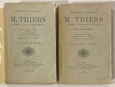 M. Thiers. Histoire du Consulat et de l'Empire. Première partie: Conspiration de Georges Wagram; destitution de Fouché; M. Thiers et ses contemporains. Deuxième partie: La pacification de l'Ouest; la machine infernale du 3 nivose an IX.
