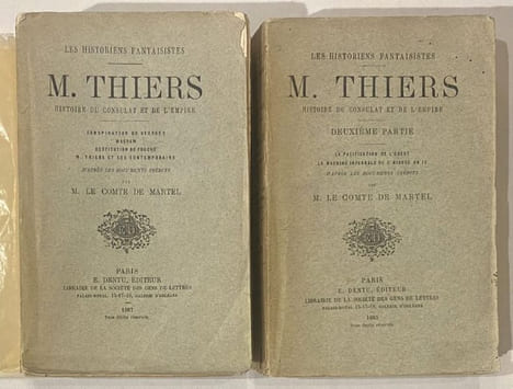 M. Thiers. Histoire du Consulat et de l'Empire. Première partie: Conspiration de Georges Wagram; destitution de Fouché; M. Thiers et ses ...