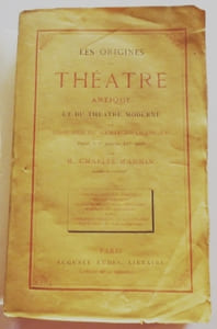 Les origines du théâtre antique et du théâtre moderne ou Histoire du génie dramatique depuis le Ier jusqu'au XVIe siècle.