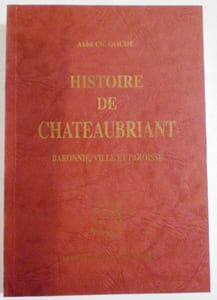 Histoire de Châteaubriant, baronnie, ville et paroisse.