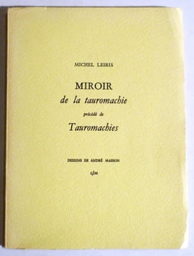 Miroir de la Tauromachie précédé de Tauromachies .. LEIRIS Michel
