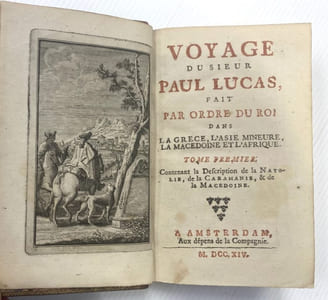 Voyage du Sieur Paul Lucas fait par ordre du Roi dans la Grèce , l'Asie Mineure, la Macédoine et l'Afrique .