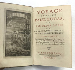 Voyage du Sieur Paul Lucas fait par ordre du Roi dans la Grèce , l'Asie Mineure, la Macédoine et l'Afrique .