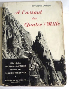 A l'assaut des Quatre Mille. Dix récits de haute montagne recueillis par Claude Varennes.