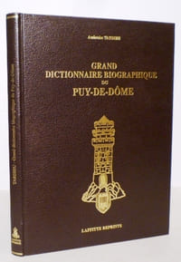 Grand dictionnaire historique, généalogique et biographique de la Haute-Marche (département de la Creuse).