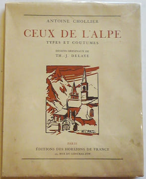 Ceux de l'Alpe. Types et coutumes.. CHOLLIER (A.).