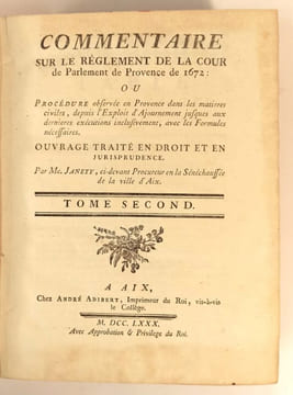 Commentaire sur le règlement de la Cour de Parlement de Provence de 1672 : ou Procédure observée en Provence dans les matières civiles, depuis ...
