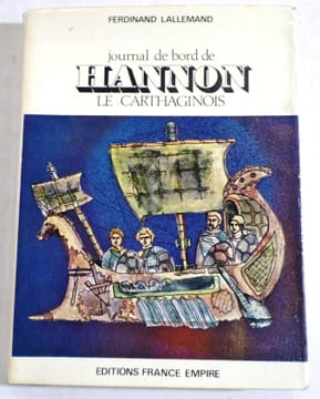 Journal de bord de Hannon le Carthaginois.. LALLEMAND (Ferd.).