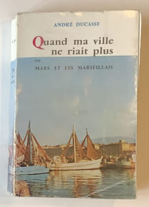 Quand ma ville ne riait plus, ou Mars et les marseillais.