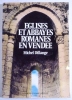 Eglises et abbayes romanes de Vendée.. DILLANGE (Michel).