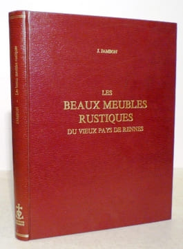 Les beaux meubles rustiques du vieux pays de Rennes.. JAMBON (J.).