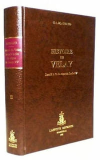 Histoire du Velay jusqu'à la fin du règne de Louis XV.