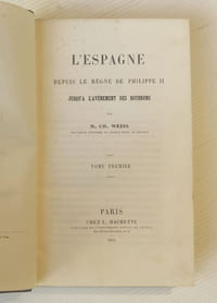 L'Espagne depuis le règne de Philippe II jusqu'à l'avènement des Bourbons