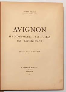 Avignon. Ses Monuments - ses Hotels - ses Trésors d'art.