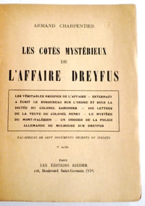 Les côtés mystérieux de l'affaire Dreyfus Fac-similés de sept documents secrets ou inédits