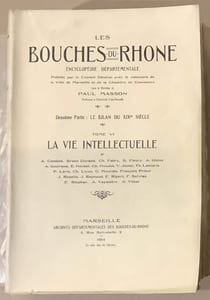 Les Bouches du Rhône. Encyclopédie départementale publiée par le Conseil Général avec le concours de la ville de Marseille et de la chambre de commerce.