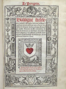 Le Peregrin. Dialogue très élégant intitulé le Peregrin, traictant de l'honneste et pudicque amour concilié par pure et sincère vertu. Traduict de vulgaire Italien en langue Françoyse par Maistre Françoys Dassy.