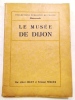 Le Musée de Dijon.. JOLIET & MERCIER  (F.).