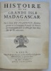 Histoire de la grande isle Madagascar.  . FLACOURT (Etienne de).