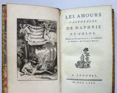Les amours pastorales de Daphnis et Chloé. Escrites en Grec par Longus & translatées en François par Jacques Amyot.
