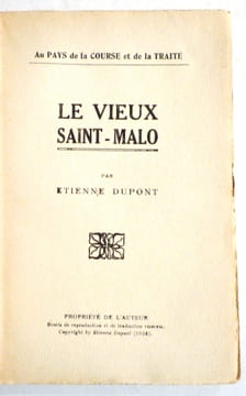 Le vieux Saint-Malo. Au pays de la course et de la traite. DUPONT (Etienne).
