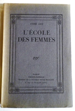 L'Ecole des Femmes.. GIDE L'Ecole des Femmes (André).