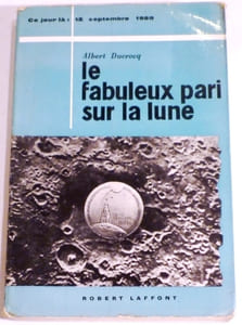 Le fabuleux pari sur la lune. 12 septembre 1959.