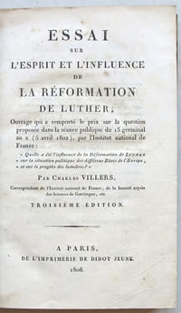 Essai sur l'esprit et l'influence de la Réformation de Luther. Ouvrage qui a remporté le prix sur la question proposée dans la séance publique du 15 germinal an X (5 avril 1802), par l'Institut national de France.
