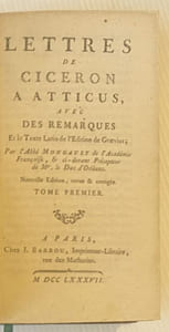 LETTRES DE CICERON A ATTICUS, avec des remarques et le texte latin de l'édition Graevius par l'abbé Mongault.