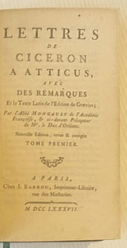 LETTRES DE CICERON A ATTICUS, avec des remarques et le texte latin de l'édition Graevius par l'abbé Mongault.. CICERON. (Marcus Tullius Cicero)