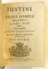Justini ex Trogi Pompei, Historiis Externis Libri XLIV.  Hic accessit ex Sexto Aurelio Victore - De Vita & Moribus Imperatorum Romanorum - Epitome.. ...
