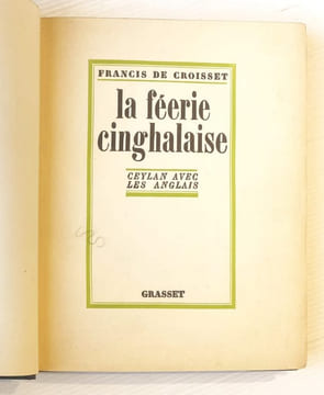 LA FEERIE CINGHALAISE. Ceylan avec les Anglais.. CROISSET (Francis de).
