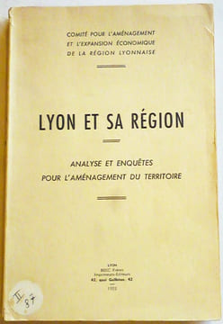 Analyse et enquêtes pour l'aménagement du territoire.. LYON ET SA REGION.