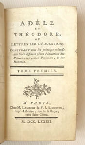 Adèle et Théodore, ou lettres sur l'éducation, contenant tous les principes relatifs aux trois différens plans d'éducation des Princes, des jeunes personnes, & des hommes.