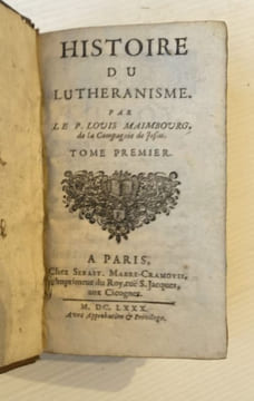 HISTOIRE DU LUTHERANISME.. MAIMBOURG (Louis).