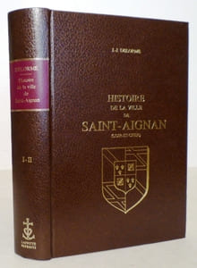 HISTOIRE DE LA VILLE DE SAINT-AIGNAN (Loir et Cher).