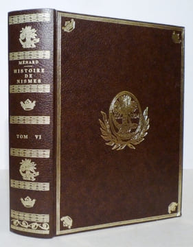 HISTOIRE CIVILE, ECCLESIASTIQUE ET LITTERAIRE DE LA VILLE DE NIMES, avec des notes et des preuves; suivie de differtations hiftoriques & critiques  ...
